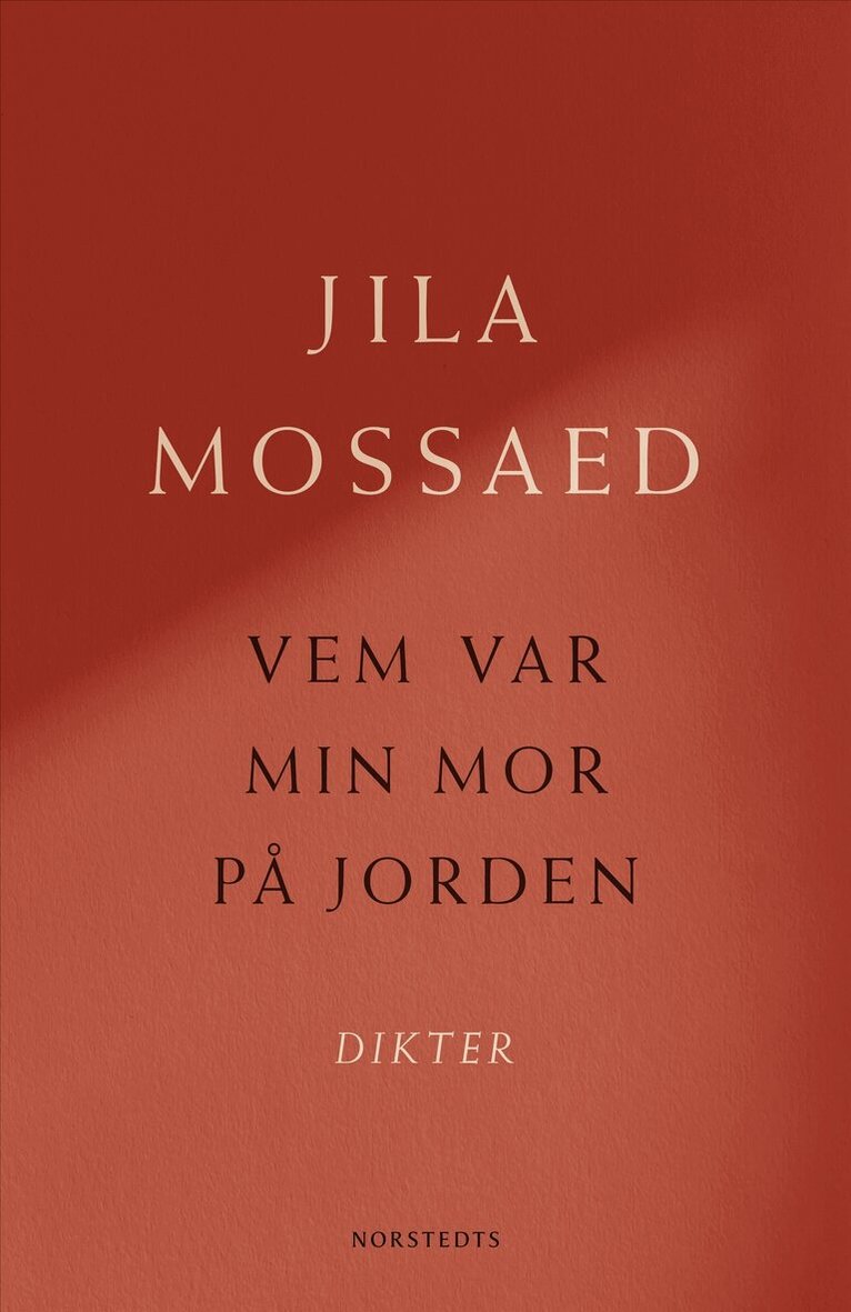 Jila Mossaed - Vem var min mor på jorden : Dikter, E-bok