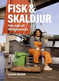 Fisk & skaldjur : fr�n stekt sill till l�jromstacos - vinnare av Sveriges m�sterkock 2025