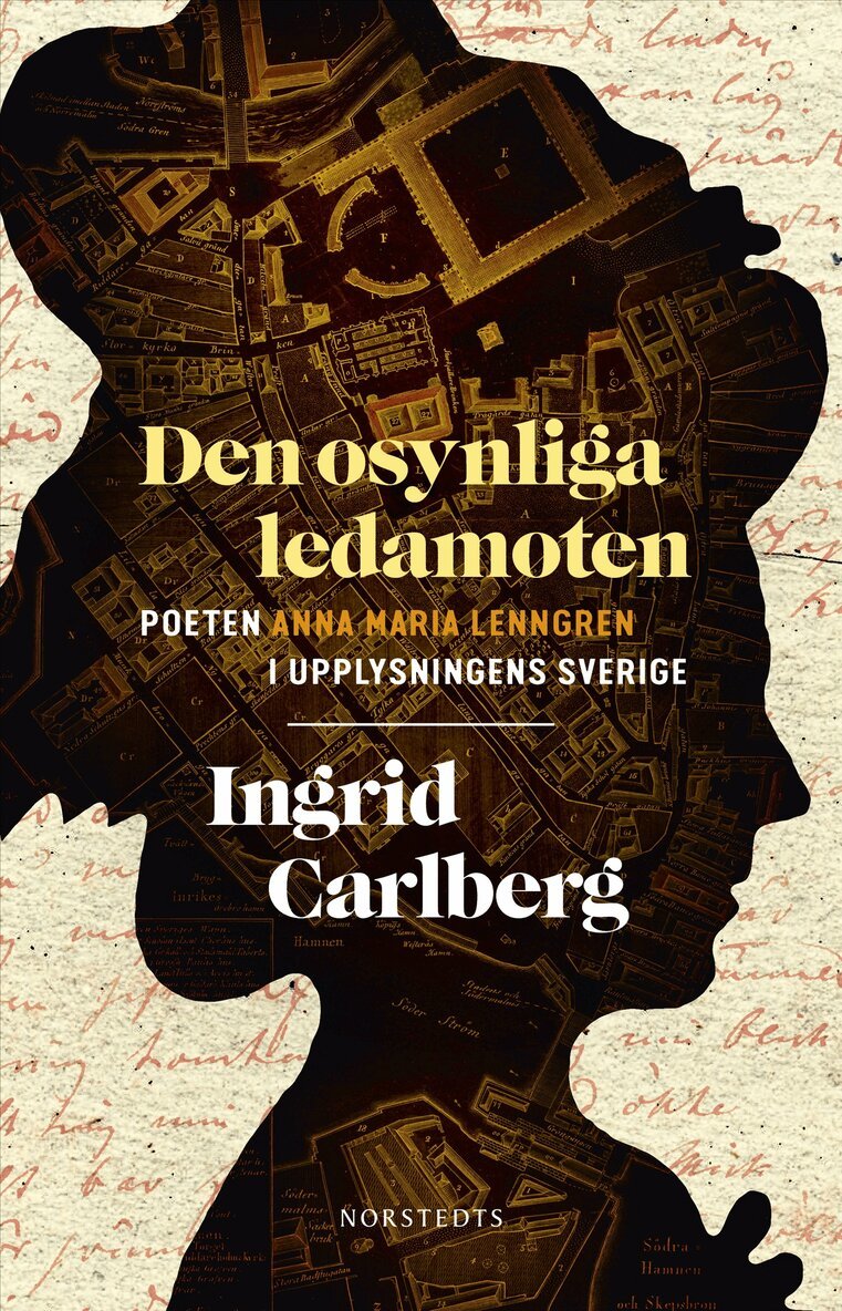 Ingrid Carlberg - Den osynliga ledamoten : Poeten Anna Maria Lenngren i upplysningens Sverige, E-bok. Tillgänglighet: Lägg i varukorg