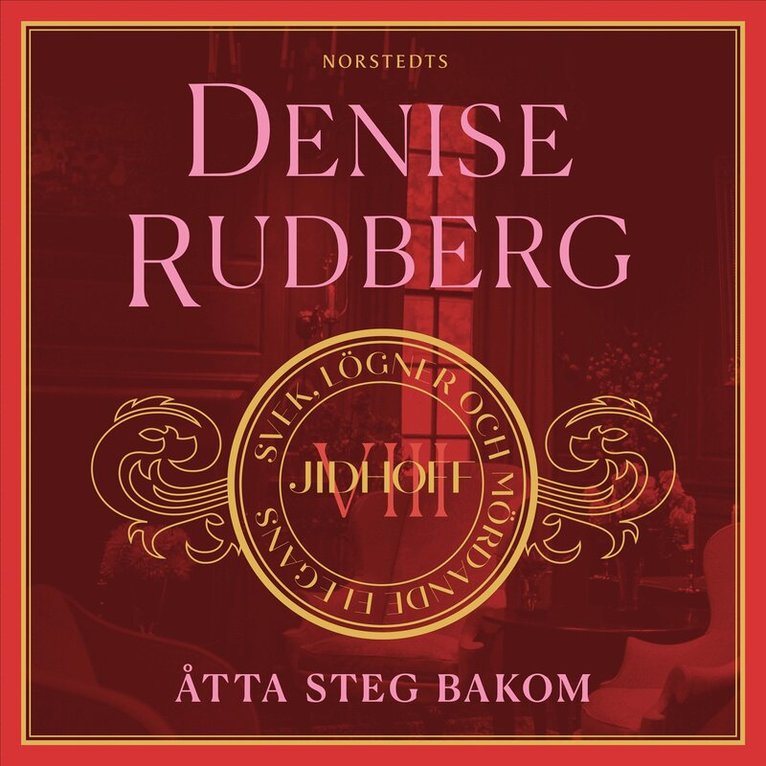 Denise Rudberg - Åtta steg bakom, Ljudbok