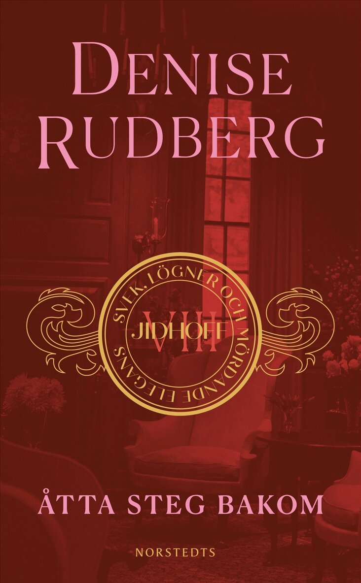Denise Rudberg - Åtta steg bakom, E-bok