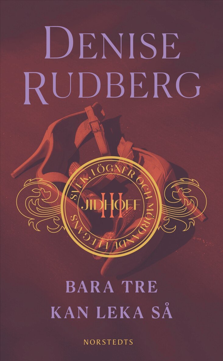 Denise Rudberg - Bara tre kan leka så, E-bok