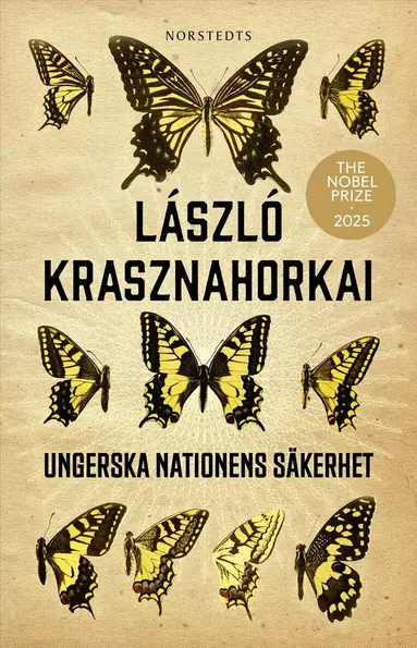 László Krasznahorkai - Ungerska nationens säkerhet : En fjärilsjakt, E-bok
