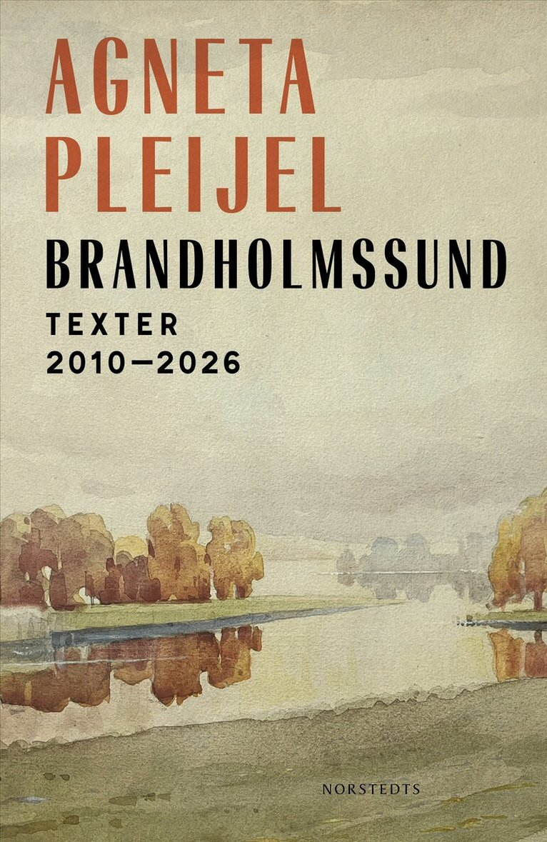 Agneta Pleijel - Brandholmssund : Texter 2010–2026, E-bok. Tillgänglighet: Lägg i varukorg
