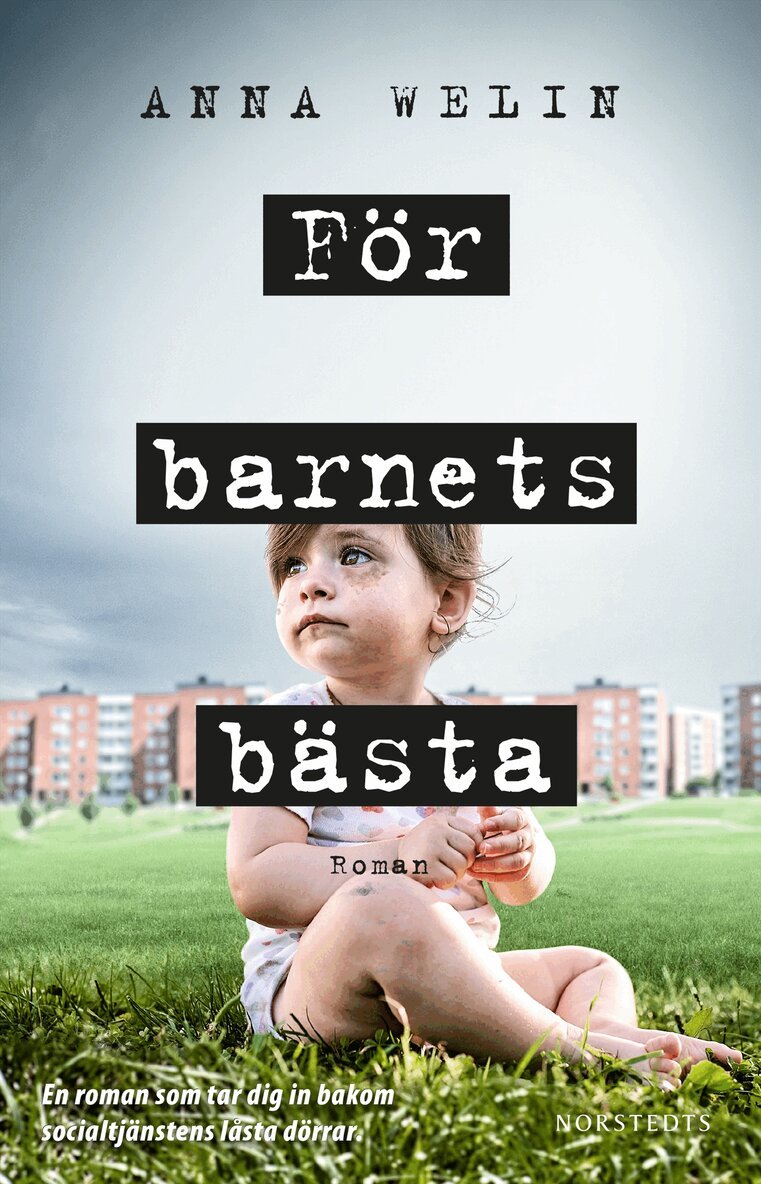 Anna Welin - För barnets bästa, Häftad