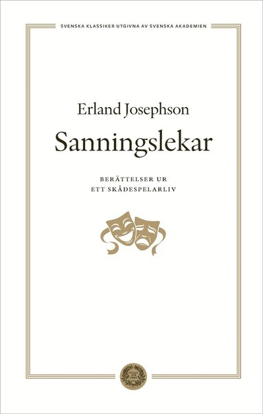 Erland Josephson - Sanningslekar : berättelser ur ett skådespelarliv, Inbunden. Tillgänglighet: Lägg till