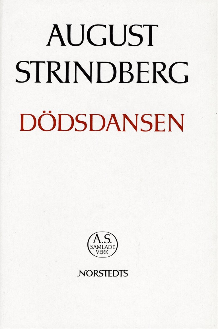August Strindberg - Dödsdansen : drama : Nationalupplaga. 44, Dödsdansen : drama, Inbunden