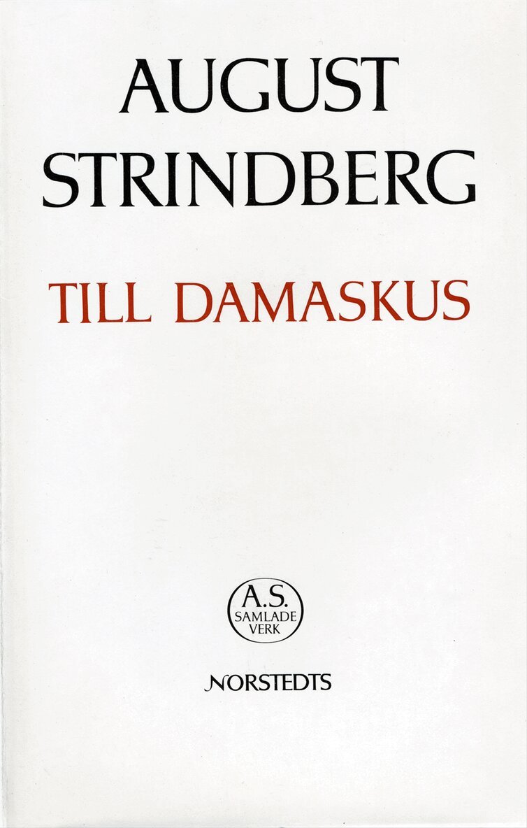 August Strindberg - Till Damaskus : Nationalupplaga. 39, Till Damaskus, Inbunden