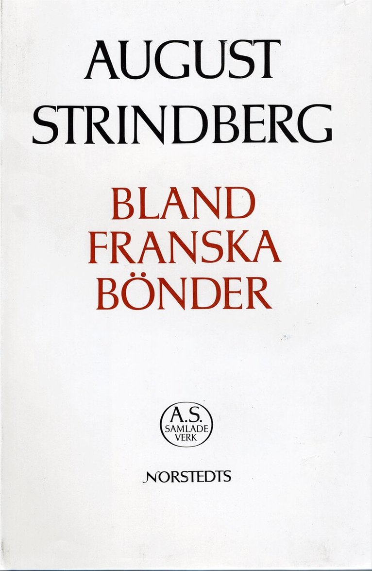 August Strindberg - Bland franska bönder : subjektiva reseskildringar : Nationalupplaga. 23, Bland franska bönder : subjektiva reseskildringar, Inbunden