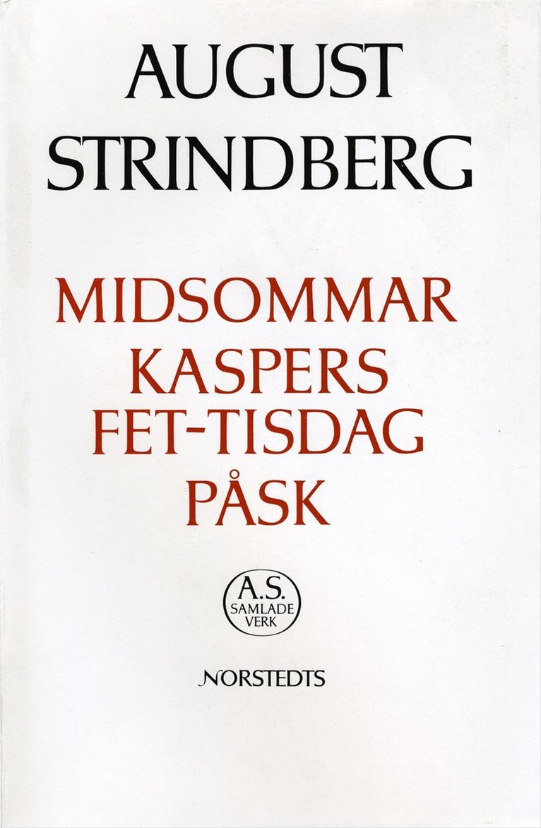 August Strindberg - Midsommar ; Kaspers fet-tisdag ; Påsk : Nationalupplaga. 43, Midsommar ; Kaspers fet-tisdag ; Påsk, Inbunden