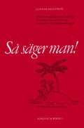 Gunnar Hellström - Så säger man, Häftad