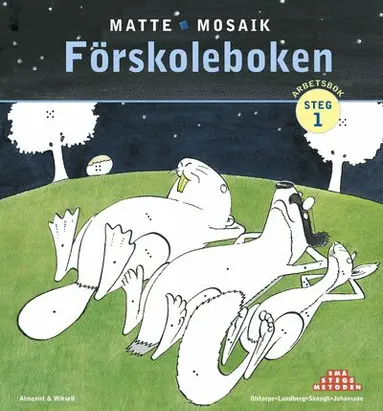 Kristina Olstorpe, Lennart Skoogh, Håkan Johansson, Monica Lundberg - Matte Mosaik 1 Förskoleboken, Häftad