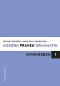 Modern fransk grammatik vningsbok 1 + Facit