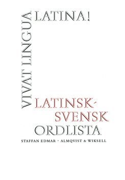 Staffan Edmar Vivat lingua latina Ordlista