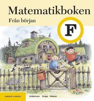 Karin Andersson, Carina Grape, Anette Nilsson Matematikboken från början Elevbok