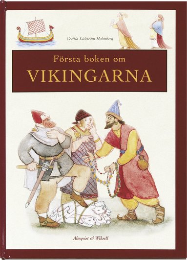 Cecilia Lidström Holmberg Första boken om Vikingarna