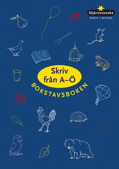 Stjärnsvenska Skriv från A till Ö Bokstavsboken