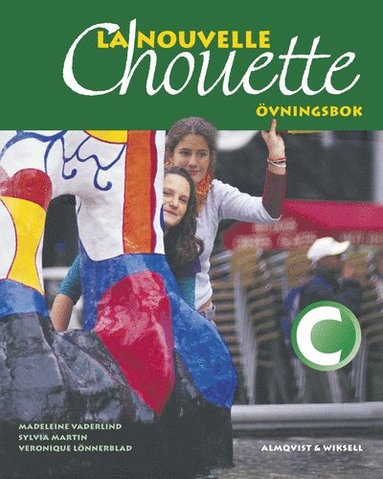 Madeleine Vaderlind, Sylvia Martin, Veronique Lönnerblad La Nouvelle Chouette C Övningsbok