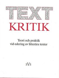 Textkritik : teori och praktik vid edering av litterära texter