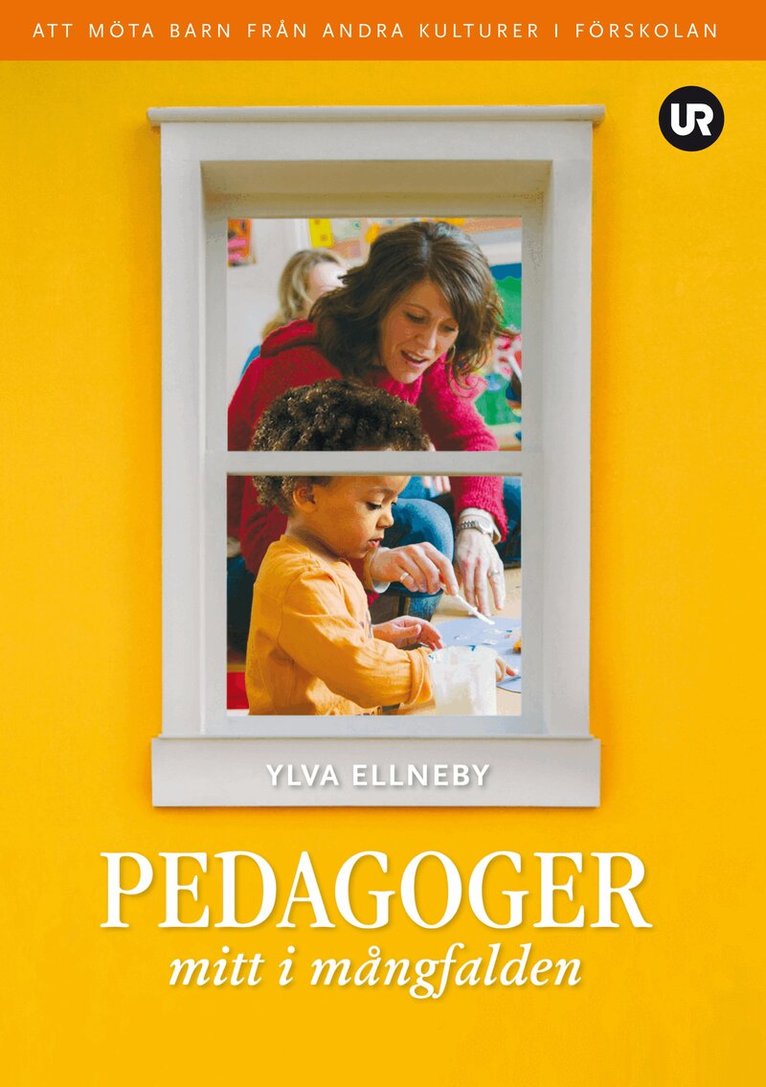 Ylva Ellneby - Pedagoger mitt i mångfalden, Häftad