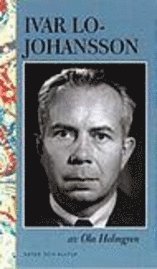 Ola Holmgren - Ivar Lo-Johansson, Inbunden