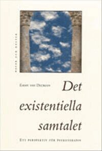 Emmy van Deurzen - Det existentiella samtalet : Ett perspektiv för psykoterapin, Kartonnage