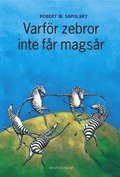 Varfr zebror inte fr magsr : Om stress, stressrelaterade sjukdomar och k