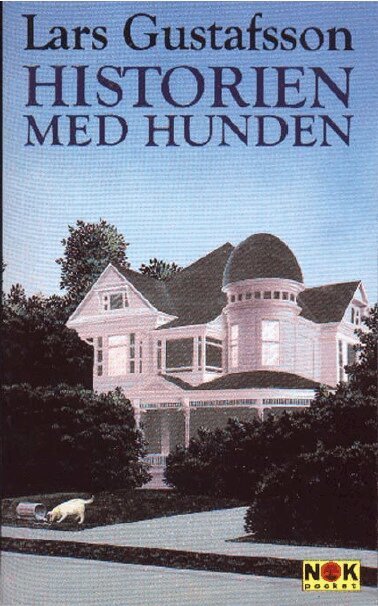 Lars Gustafsson - Historien med hunden : ur en texansk konkursdomares dagböcker och brev : roman, E-bok
