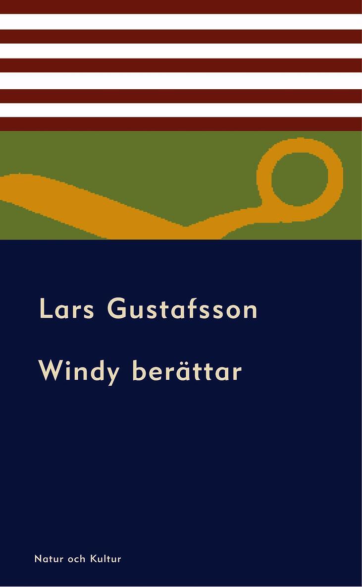 Lars Gustafsson - Windy berättar : om sitt liv, om de försvunna och om dem som ännu finns kvar, E-bok