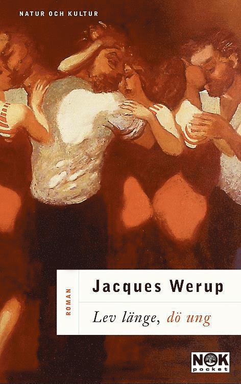 Jacques Werup - Lev länge, dö ung, E-bok