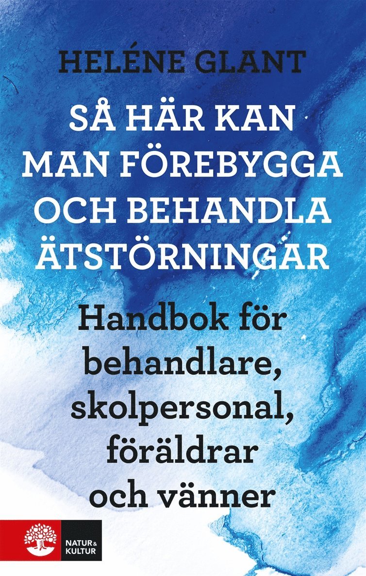 Heléne Glant - Så här kan man förebygga och behandla ätstörningar, E-bok