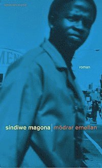 Sindiwe Magona - Mödrar emellan, Inbunden