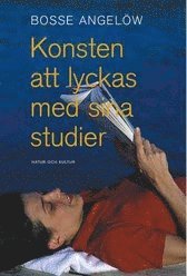 Bosse Angelöw Konsten Att Lyckas Med Sina Studier