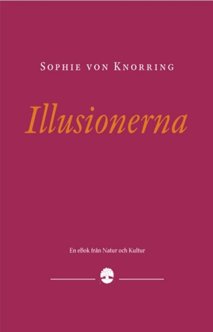 Sophie von Knorring - Illusionerna, E-bok