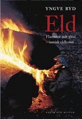 Yngve Ryd - Eld : flammor och glöd - samisk eldkonst, Inbunden