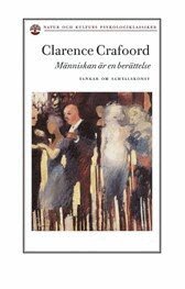 Clarence Crafoord - Människan är en berättelse : tankar om samtalskonst, Häftad