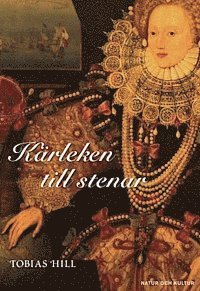 Tobias Hill - Kärleken till stenar, Inbunden
