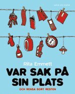 Rita Emmett - Var sak på sin plats och rensa bort resten, Inbunden