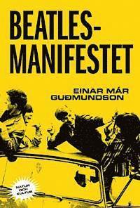 Einar Már Gudmundsson - Beatlesmanifestet, Inbunden