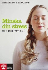 Andries J Kroese - Minska din stress med meditation, Pocket
