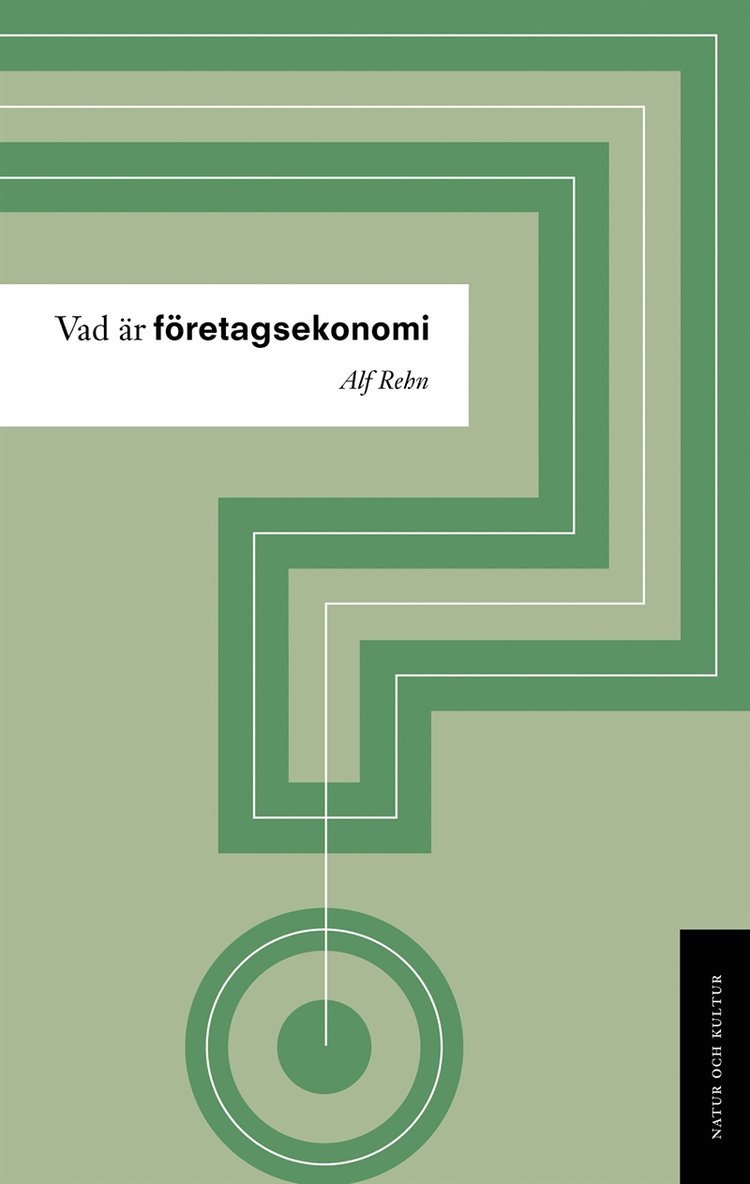Alf Rehn - Vad är företagsekonomi?, E-bok