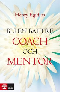 e-Bok Bli en bättre coach och mentor <br />                        E bok