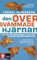 Den �versv�mmade hj�rnan : en bok om arbetsminne, IQ och den stigande informationsfloden