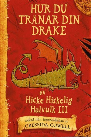 Cressida Cowell - Hur du tränar din drake, Inbunden