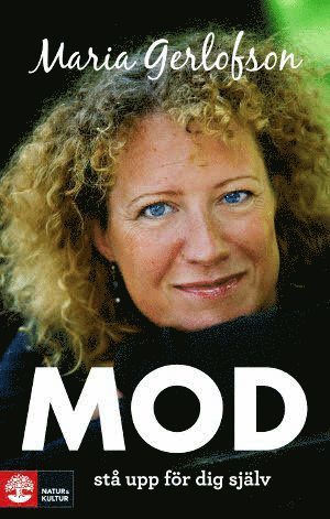 Maria Gerlofson - Mod : stå upp för dig själv, Inbunden