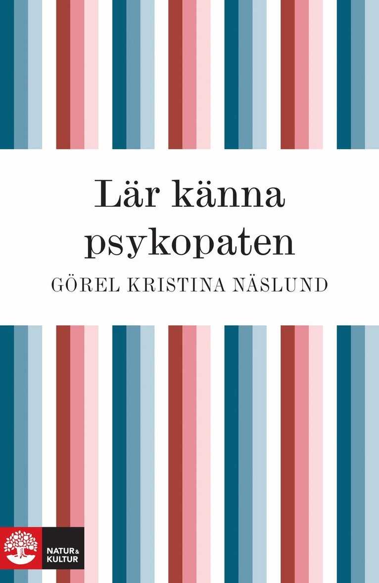 Görel Kristina Näslund - Lär känna psykopaten, E-bok