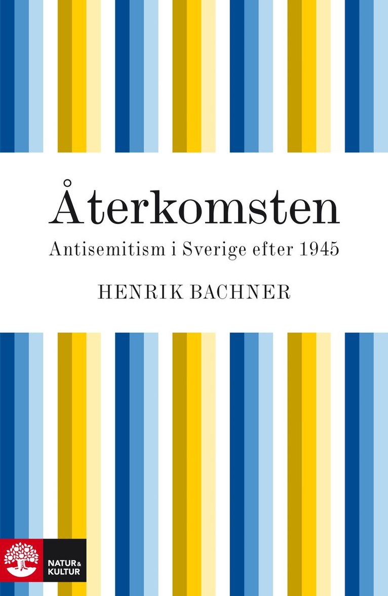 Henrik Bachner - Återkomsten - antisemitism i Sverige efter 1945, E-bok