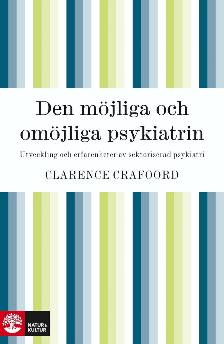 Clarence Crafoord - Den möjliga och omöjliga psykiatrin, E-bok