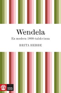 e-Bok Wendela en modern 1800 talskvinna <br />                        E bok