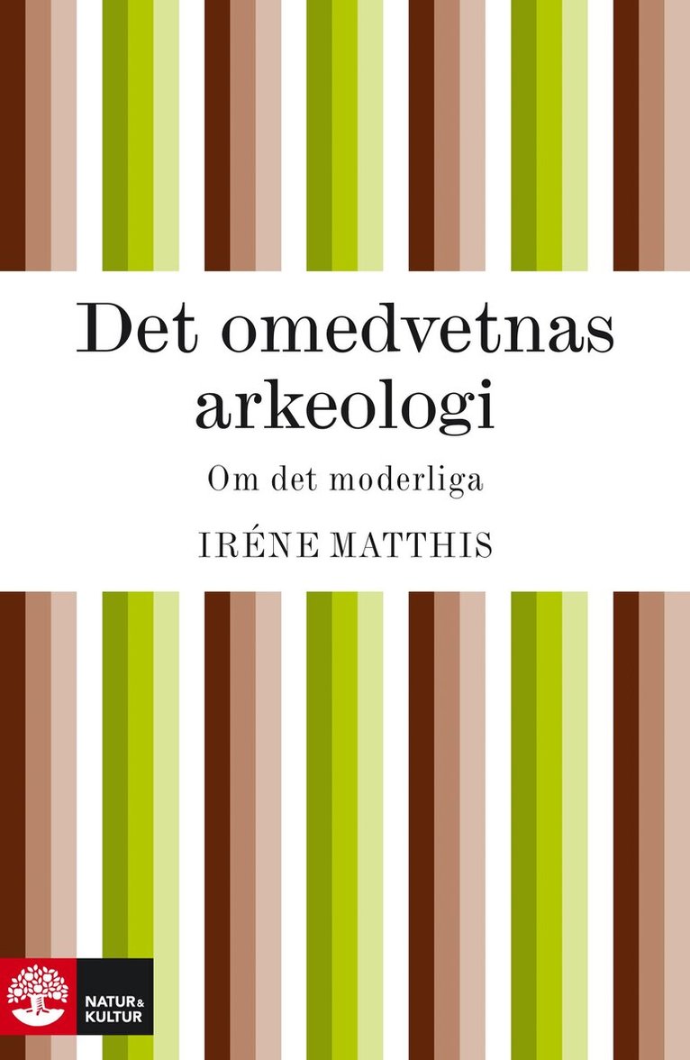 Iréne Matthis - Det omedvetnas arkeologi : om det moderliga, E-bok. Tillgänglighet: Lägg i varukorg